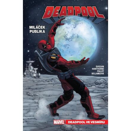 Deadpool, miláček publika 7: Deadpool ve vesmíru - Gerry Duggan