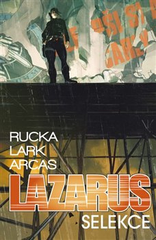 Lazarus 2: Selekce - Greg Rucka
