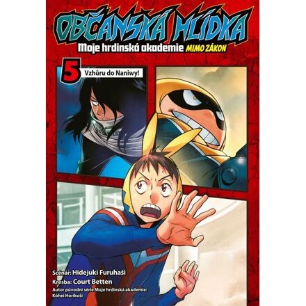 Občanská hlídka - Moje hrdinská akademie 5: Vzhůru do Naniwy! - Hidejuki Furuhaši