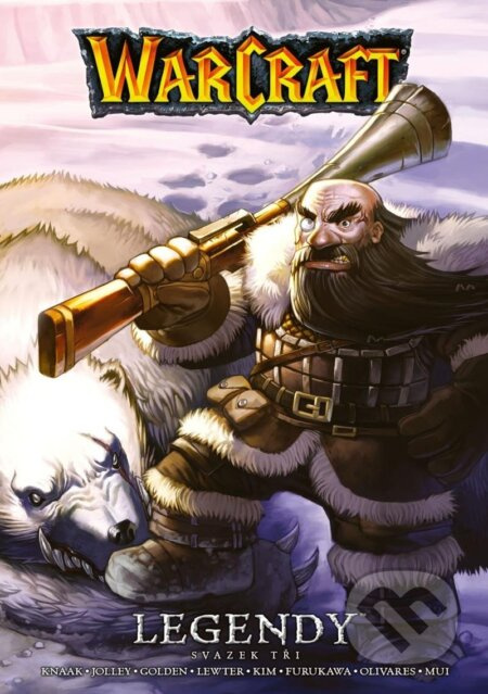 Warcraft: Legendy 3 - Richard A. Knaak, Dan Jolley, Christie Golden