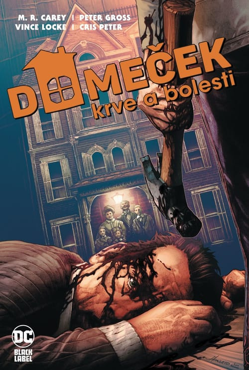 Domeček krve a bolesti (Black Label) - Mike Carey