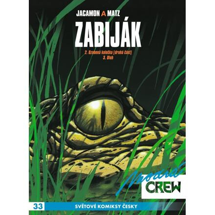 Modrá CREW 33: Zabiják 2 - Luc Jacamon, Matz