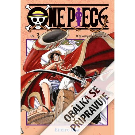 One Piece 3: O takový věci se nelže! - Eiičiró Oda