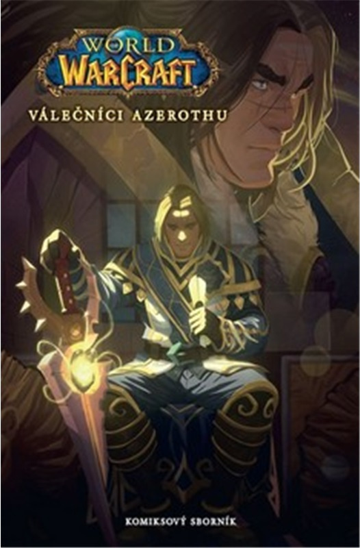 World of Warcraft: Válečníci Azerothu a další příběhy - kolektiv autorů