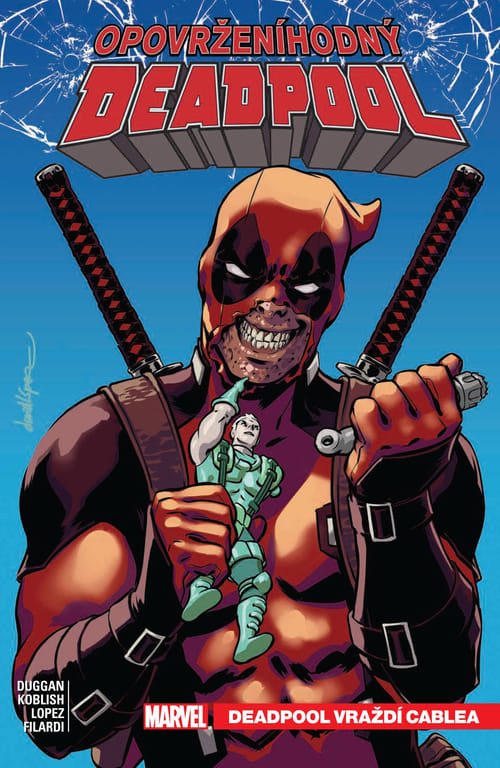 Opovrženíhodný Deadpool 1: Deadpool vraždí Cablea - Gerry Duggan