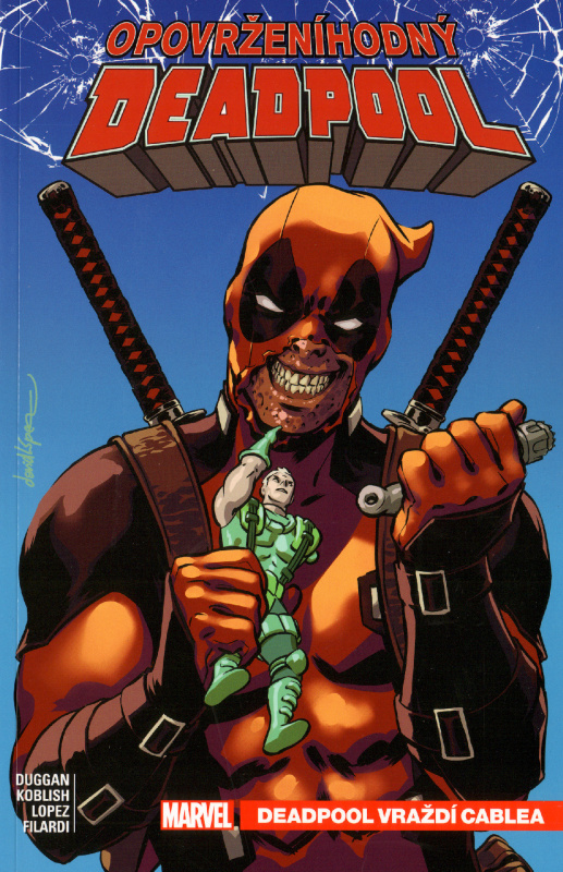 Opovrženíhodný Deadpool 1: Deadpool vraždí Cablea - Gerry Duggan