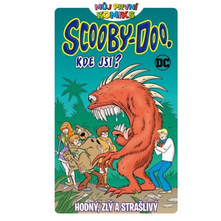 Můj první komiks: Scooby Doo, kde jsi?: Hodný, zlý a strašlivý - kolektiv autorů
