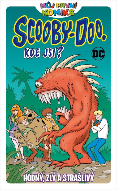 Můj první komiks: Scooby Doo, kde jsi?: Hodný, zlý a strašlivý - kolektiv autorů