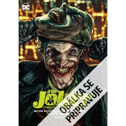 Joker - Muž, který se přestal smát 1 - Matthew Rosenberg