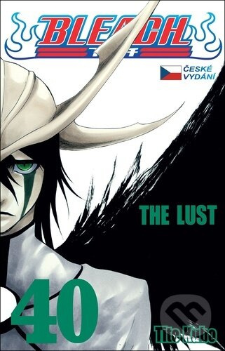 Bleach 40: The Lust - Tite Kubo