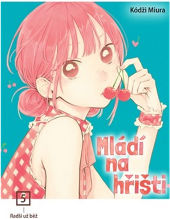 Mládí na hřišti 5: Radši už běž - Kódži Miura