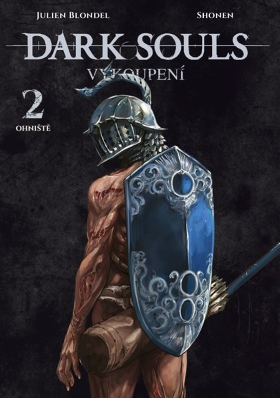Dark Souls - Vykoupení 2: Ohniště - Julien Blondel