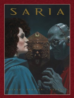 Saria (Mistrovská díla evropského komiksu) - Riccardo Federici (ilustrátor), Riccardo Federici, Paolo Eleuteri Serpieri, Paolo Eleuteri Serpieri …
