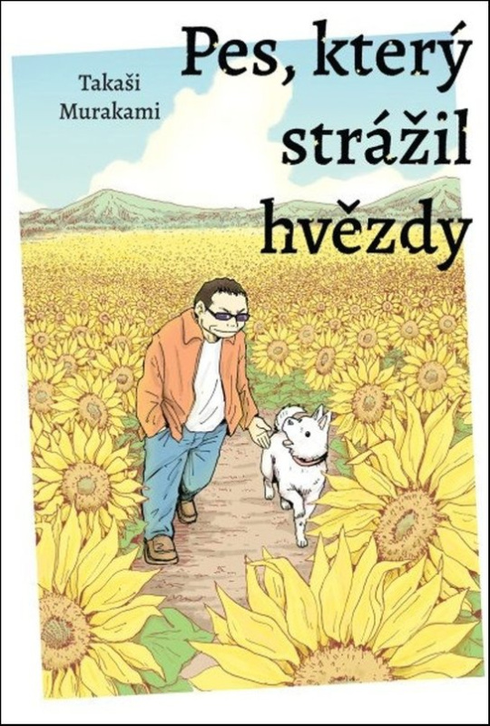 Pes, který strážil hvězdy - Takaši Murakami