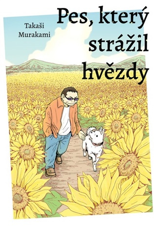 Pes, který strážil hvězdy - Takaši Murakami