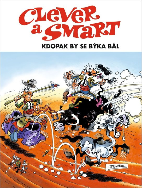 Clever a Smart - Kdopak by se býka bál - Francisco Ibánez