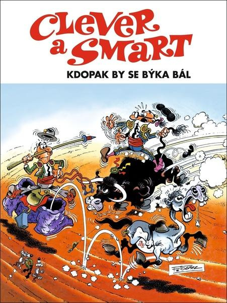 Clever a Smart - Kdopak by se býka bál - Francisco Ibánez