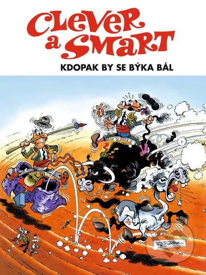 Clever a Smart - Kdopak by se býka bál - Francisco Ibánez