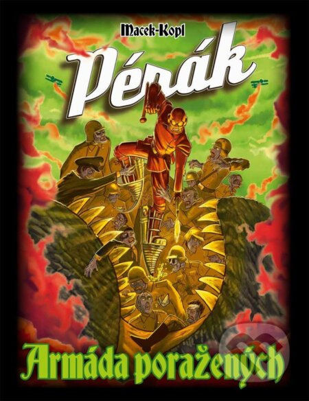 Pérák 3 - Armáda poražených - Petr Macek