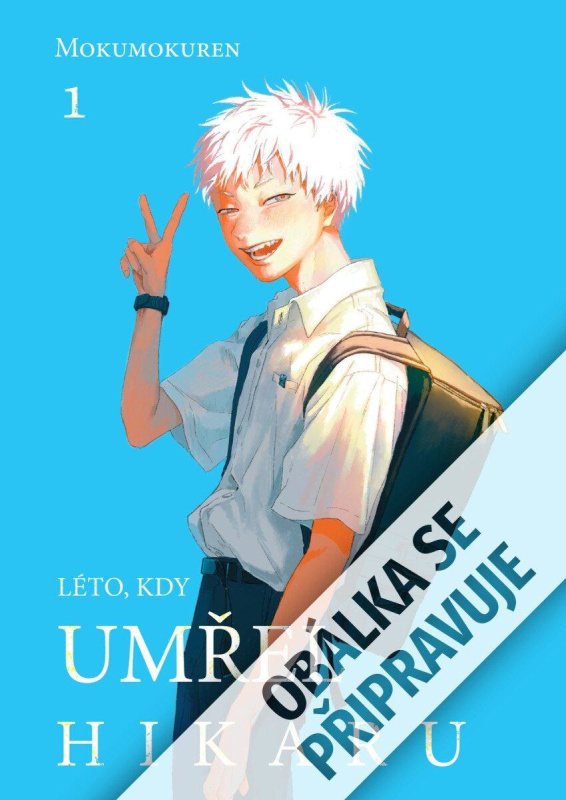 Léto, kdy umřel Hikaru 1 - Mokumokuren