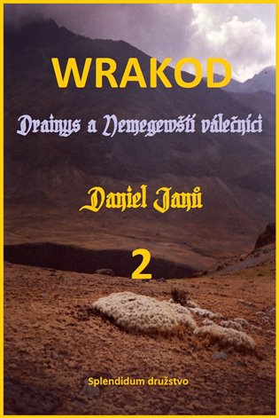 Wrakod 2 - Drainys a Nemegewští válečníci - Daniel Janů
