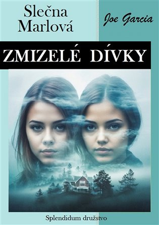 Zmizelé dívky: Slečna Marlová -  Joe Garcia