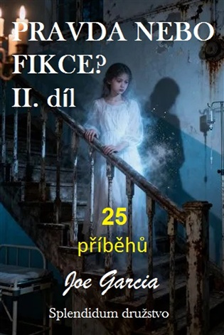 Pravda nebo fikce? 2. díl -  Joe Garcia