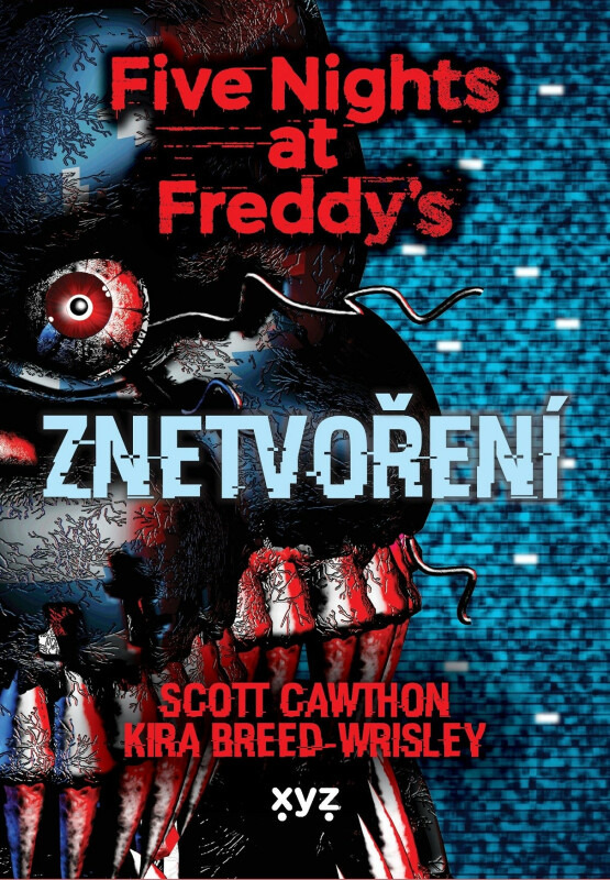 Five Nights at Freddy 2: Znetvoření - Scott Cawthon, Kira Breed Wrisley