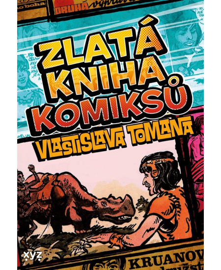 Zlatá kniha komiksů Vlastislava Tomana - Vlastislav Toman