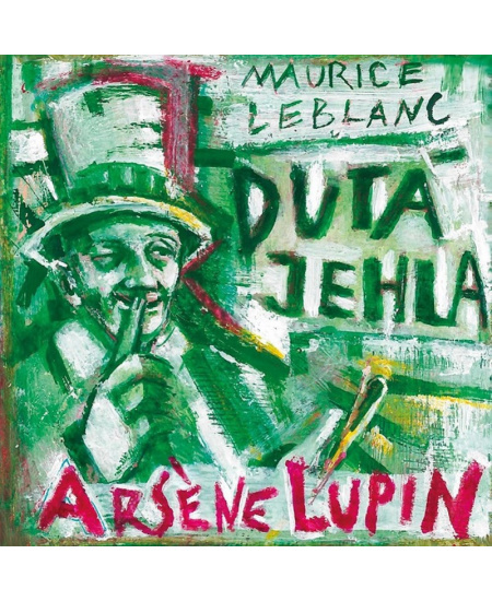 Arsene Lupin: Dutá jehla - Maurice Leblanc