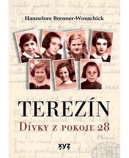 Terezín: Dívky z pokoje 28 - Hannelore Brenner - Wonschicková