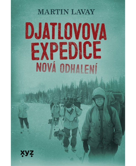 Djatlovova expedice: nová odhalení - Martin Lavay