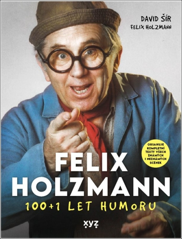Felix Holzmann: 100+1 let humoru - David Šír, Felix Holzmann