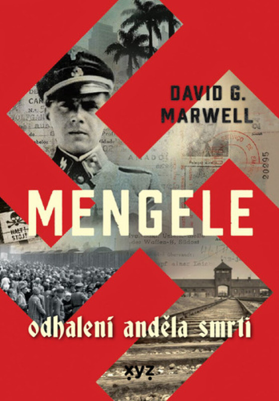 Mengele: Odhalení Anděla smrti - David G. Marwell