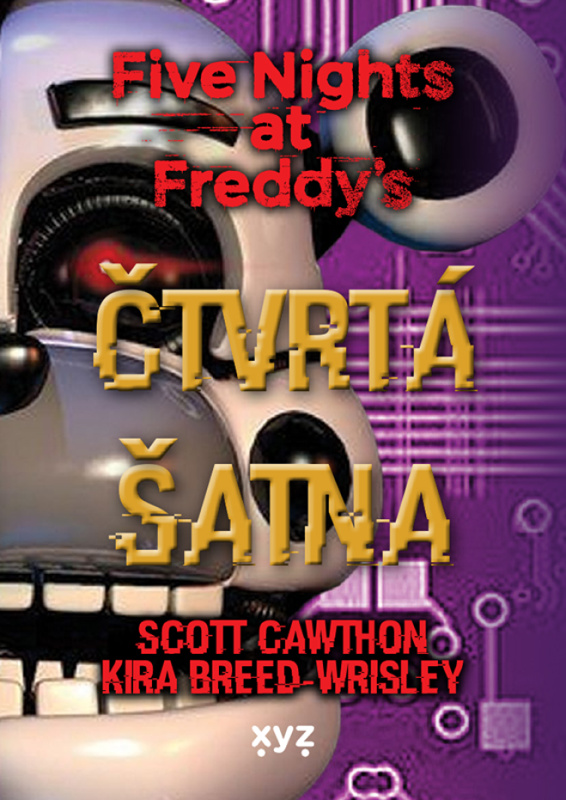 Five Nights at Freddy 3: Čtvrtá šatna - Scott Cawthon, Kira Breed Wrisley