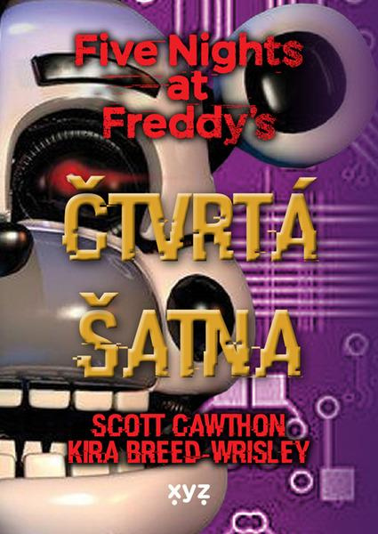 Five Nights at Freddy 3: Čtvrtá šatna - Scott Cawthon, Kira Breed Wrisley