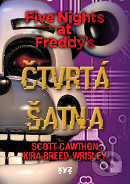 Five Nights at Freddy 3: Čtvrtá šatna - Scott Cawthon, Kira Breed Wrisley
