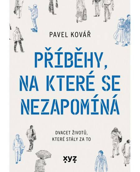 Příběhy, na které se nezapomíná - Pavel Kovář