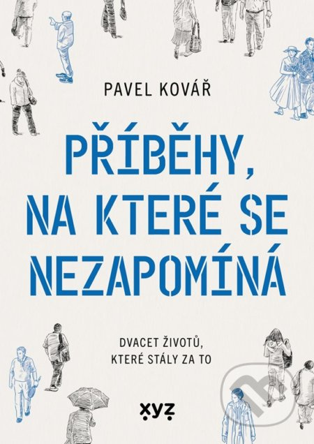 Příběhy, na které se nezapomíná - Pavel Kovář