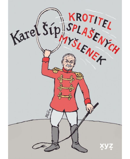 Krotitel splašených myšlenek - Karel Šíp