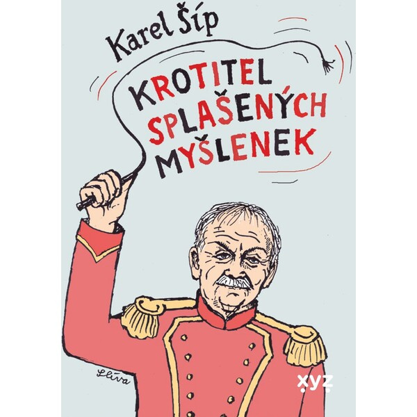 Krotitel splašených myšlenek - Karel Šíp