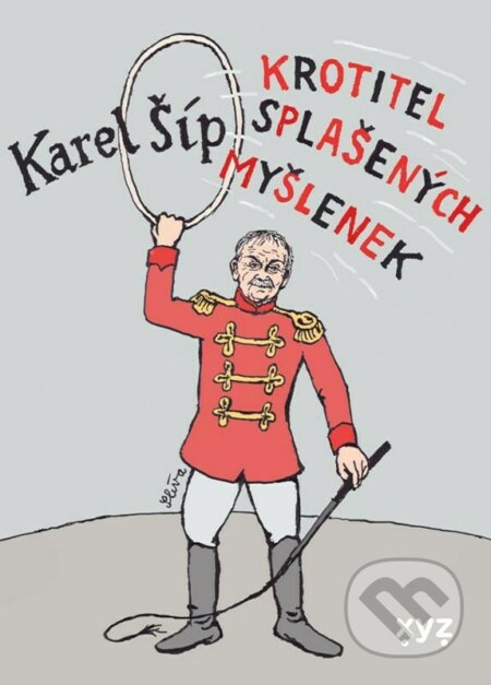 Krotitel splašených myšlenek - Karel Šíp