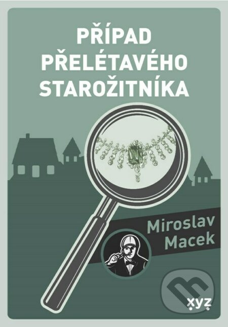 Případ přelétavého starožitníka - Miroslav Macek