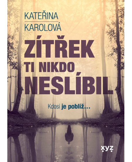 Zítřek ti nikdo neslíbil - Kateřina Karolová