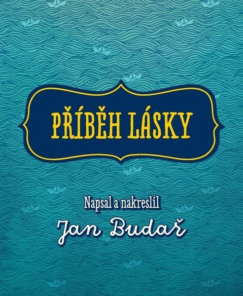 Příběh lásky - Jan Budař