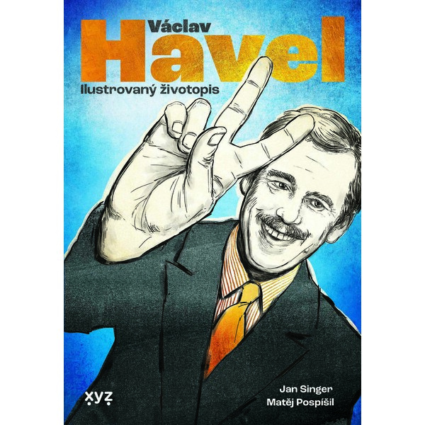 Václav Havel: ilustrovaný životopis - Jan Singer