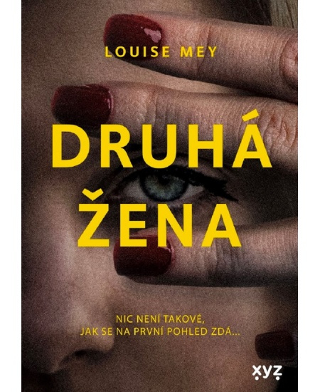Druhá žena - Louise Mey