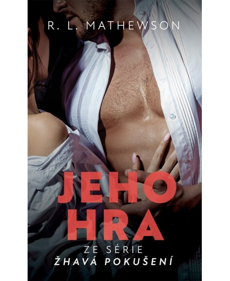 Jeho hra - R. L. Mathewsonová