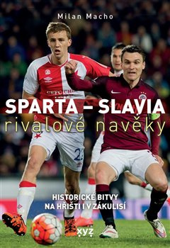 Sparta - Slavia: rivalové navěky - Milan Macho