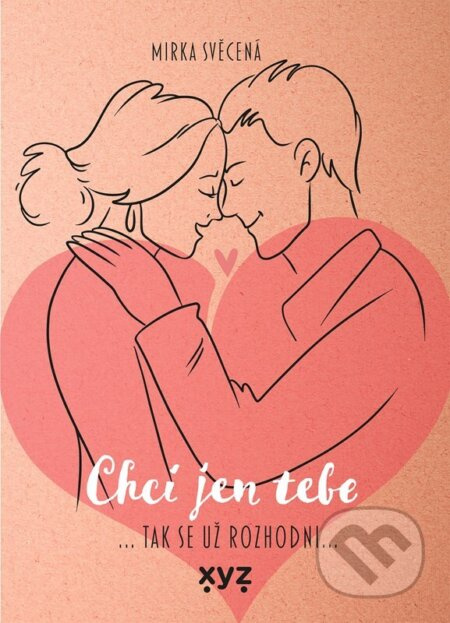 Chci jen tebe - Mirka Svěcená